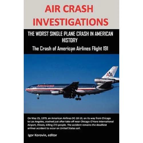 Air Crash Investigations: The Worst Single Plane Crash in American History, the Crash of American Airlines Flight 191
