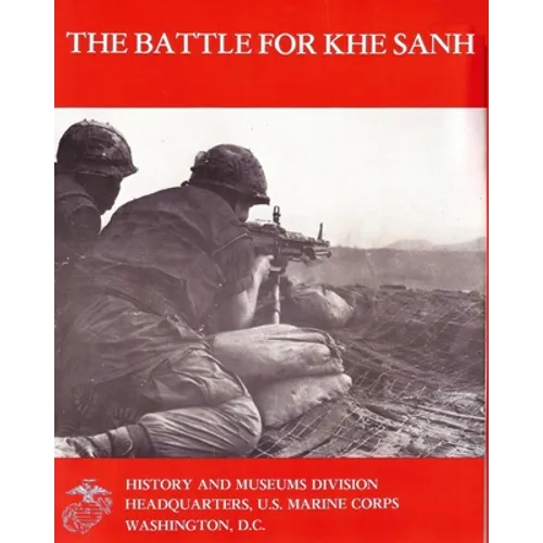 The Battle For Khe Sanh