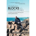 Stumbling Blocks to Stepping Stones: A Guide to Successful Meetings and Working Relationships
