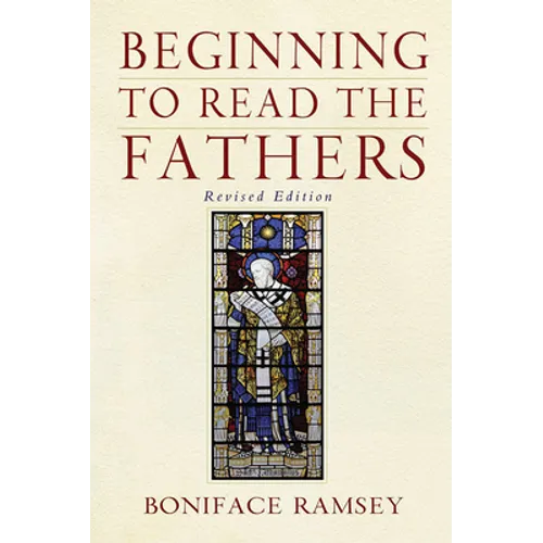 Beginning to Read the Fathers: Revised Edition