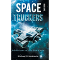 Space Truckers: Adventures of the Blue Eagle