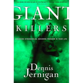Giant Killers: Crushing Strongholds, Securing Freedom in Your Life