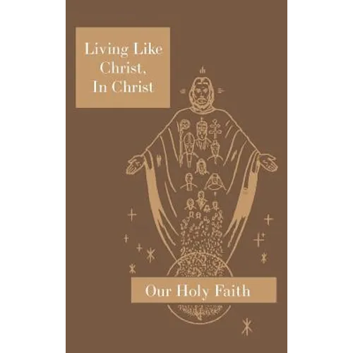 Living Like Christ, In Christ: Our Holy Faith Series