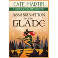 Assassination in the Glade: A Viking Witch Cozy Mystery