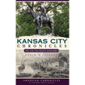 Kansas City Chronicles: An Up-To-Date History
