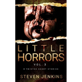 Little Horrors (8 Twisted Short Stories): Vol. 3
