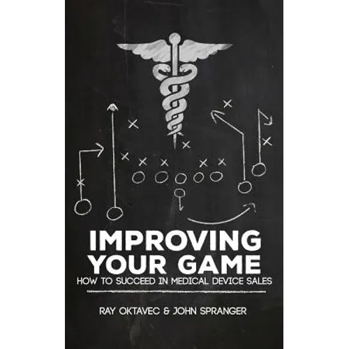 Improving Your Game: How To Be Successful In Medical Device Sales