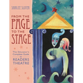 From the Page to the Stage: The Educator's Complete Guide to Readers Theatre