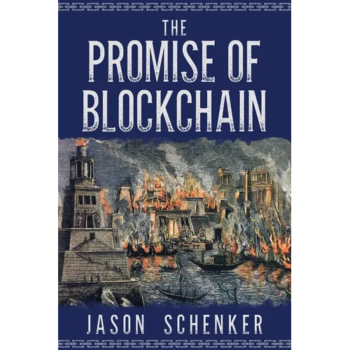 The Promise of Blockchain: Hope and Hype for an Emerging Disruptive Technology