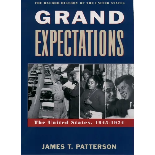 Grand Expectations: The United States, 1945-1974