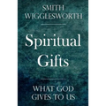 Spiritual Gifts: What God Gives to Us