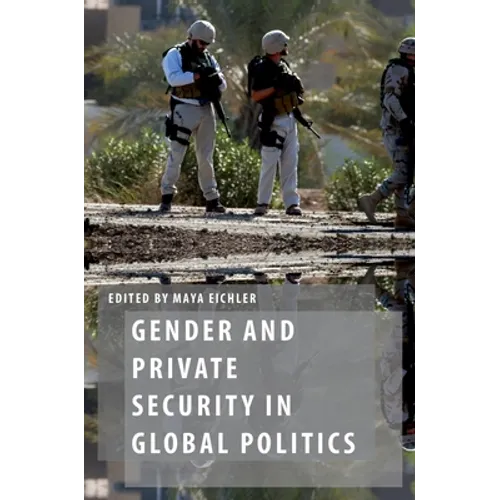 Gender and Private Security in Global Politics