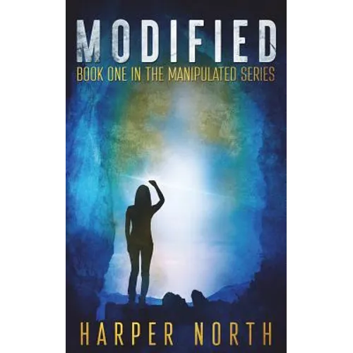 Modified: Book One in the Manipulated Series