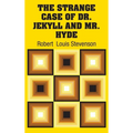 The Strange Case of Dr. Jekyll and Mr. Hyde