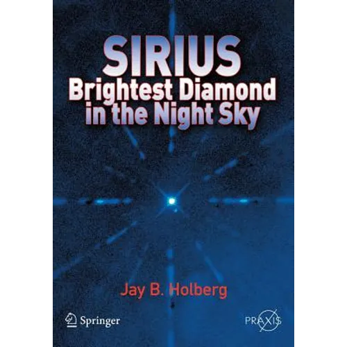 Sirius: Brightest Diamond in the Night Sky