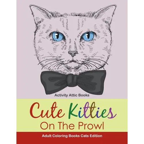 Cute Kitties On The Prowl - Adult Coloring Books Cats Edition