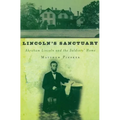 Lincoln's Sanctuary: Abraham Lincoln and the Soldiers' Home