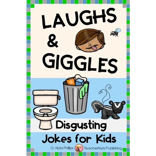 Disgusting Jokes for Kids: The Yuckiest Joke Book Ever!