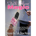 Talk Show Magic: How to Be an Irresistible Talk Show Host