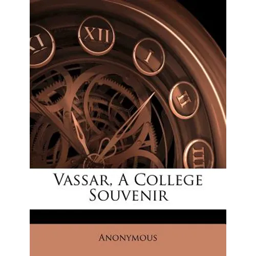 Vassar, a College Souvenir
