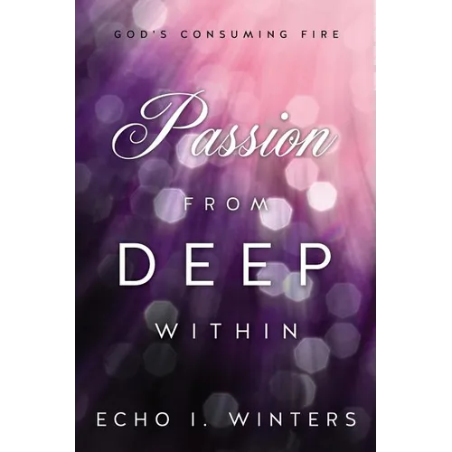 Passion from Deep Within