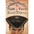 A Gift Of Two Silver Pistols