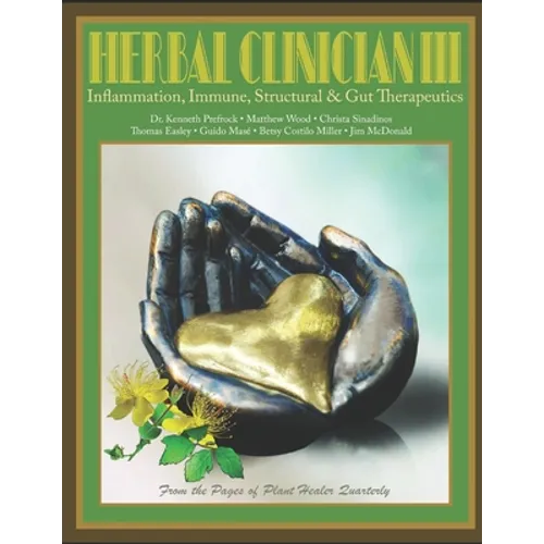 Herbal Clinician III: Inflammation, Immune, Gut, & Structural Therapeutics