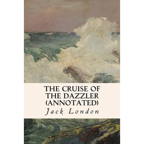 The Cruise of the Dazzler (annotated)