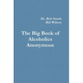 Alcoholics Anonymous: The Big Book