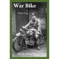 War Bike: British Military Motorcycling 1899-1919