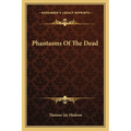 Phantasms Of The Dead