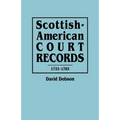 Scottish-American Court Records, 1733-1783