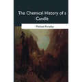 The Chemical History of a Candle