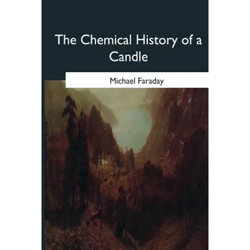 The Chemical History of a Candle