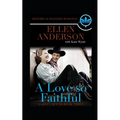 A love So Faithful: Historical Western Romance