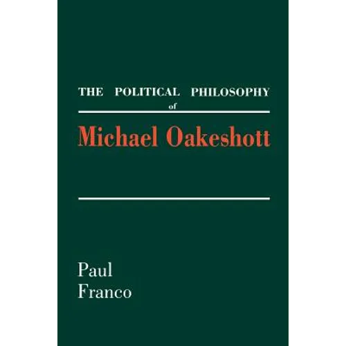 The Political Philosophy of Michael Oakeshott