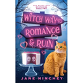 Witch Way to Romance & Ruin: A Witch Way Paranormal Cozy Mystery #2
