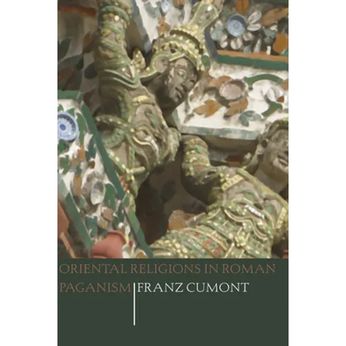 Oriental Religions in Roman Paganism