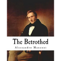 The Betrothed: I Promessi Sposi