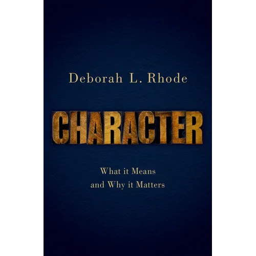 Character: What It Means and Why It Matters