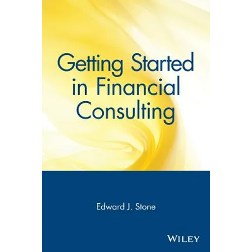 Getting Started in Financial Consulting