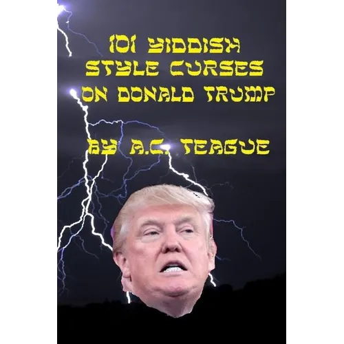 101 Yiddish-Style Curses on Donald Trump