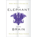 The Elephant in the Brain: Hidden Motives in Everyday Life