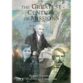 The Greatest Century of Missions