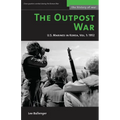 The Outpost War: The U.S. Marine Corps in Korea, Volume I: 1952