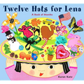 Twelve Hats for Lena: A Book of Months
