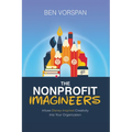 The Nonprofit Imagineers: Infuse Disney-Inspired Creativity Into Your Organization
