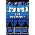 Jeopardy! and Philosophy: What Is Knowledge in the Form of a Question?