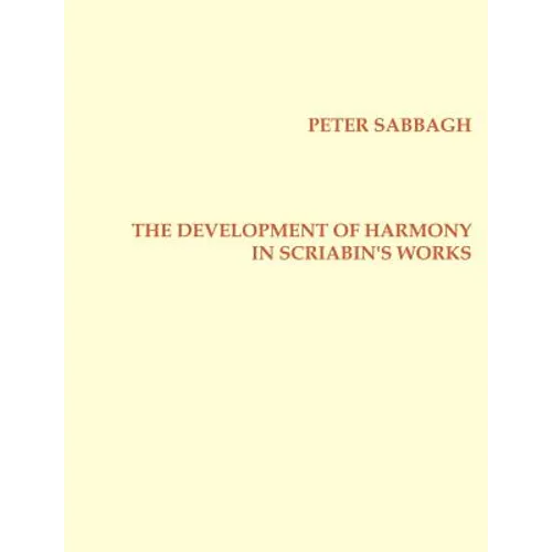 The Development of Harmony in Scriabin´s Works