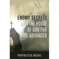 Enemy secrets in the house of God for the advanced